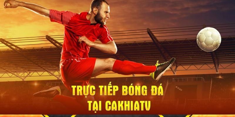 Những dịch vụ hấp dẫn có tại Cakhiatv.ad